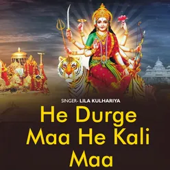 He Durge Maa He Kali Maa